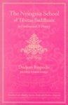 The Nyingma School Of Tibetan Buddhism: Its Fundamentals And History