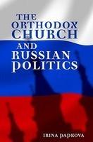 The Orthodox Church And Russian Politics The Orthodox Church And Russian Politics