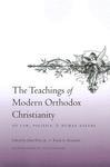 The Teachings Of Modern Orthodox Christianity: On Law, Politics, And Human Nature The Teachings Of Modern Orthodox Christianity: On Law, Politics, And Human Nature