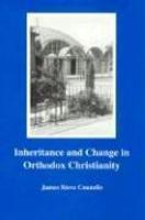 Inheritance And Change In Orthodox Christianity Inheritance And Change In Orthodox Christianity