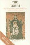 Truth: What Every Roman Catholic Should Know About The Orthodox Church Truth: What Every Roman Catholic Should Know About The Orthodox Church