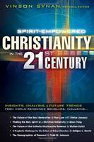 Spirit-Empowered Christianity In The 21st Century Spirit-Empowered Christianity In The 21st Century