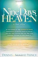 Nine Days In Heaven: A True Story Nine Days In Heaven: A True Story
