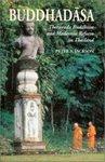 Buddhadasa: Theravada Buddhism And Modernist Reform In Thailand Buddhadasa: Theravada Buddhism And Modernist Reform In Thailand