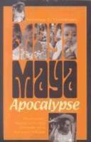 Maya Apocalypse: Seventeen Years With The Women Of A Yucatan Village Maya Apocalypse: Seventeen Years With The Women Of A Yucatan Village