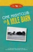 One Nightclub And A Mule Barn One Nightclub And A Mule Barn