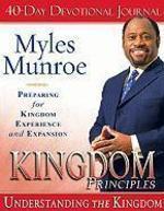 Kingdom Principles: Preparing For Kingdom Experience And Expansion Kingdom Principles: Preparing For Kingdom Experience And Expansion