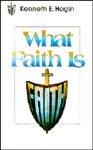 What Faith Is What Faith Is