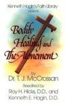 Bodily Healing And The Atonement Bodily Healing And The Atonement