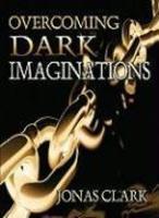 Overcoming Dark Imaginations Overcoming Dark Imaginations