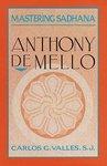 Mastering Sadhana: On Retreat With Anthony De Mello