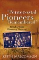 Pentecostal Pioneers Remembered