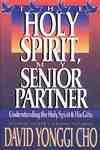 Holy Spirit, My Senior Partner: Understanding The Holy Spirit And His Gifts