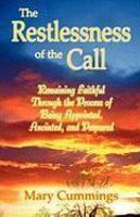 The Restlessness Of The Call