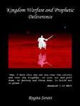 Kingdom Warfare And Prophetic Deliverance Kingdom Warfare And Prophetic Deliverance