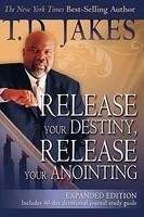 Release Your Destiny, Release Your Anointing Release Your Destiny, Release Your Anointing