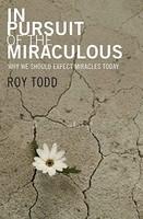 In Pursuit Of The Miraculous In Pursuit Of The Miraculous