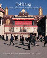 Jokhang: Tibet's Most Sacred Buddhist Temple Jokhang: Tibet's Most Sacred Buddhist Temple