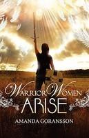 Warrior Women, Arise Warrior Women, Arise