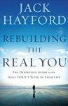 Rebuilding The Real You: The Definitive Guide To The Holy Spirit's Work In Your Life Rebuilding The Real You: The Definitive Guide To The Holy Spirit's Work In Your Life