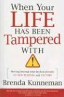 When Your Life Has Been Tampered With When Your Life Has Been Tampered With