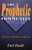 The Prophetic Community The Prophetic Community