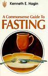Commonsense Guide To Fasting Commonsense Guide To Fasting