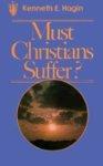 Must Christians Suffer? Must Christians Suffer?