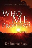 Who Me, Prophesy? Who Me, Prophesy?