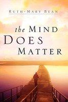 The Mind Does Matter The Mind Does Matter