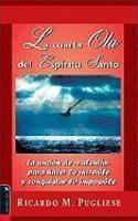 La Cuarta Ola Del Espiritu Santo: La Uncion De Valentia Para Hacer Lo Increible Y Conquistar Lo Imposible La Cuarta Ola Del Espiritu Santo: La Uncion De Valentia Para Hacer Lo Increible Y Conquistar Lo Imposible