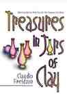 Treasure In Jars Of Clay: Allowing God To Mold You For His Purpose And Glory Treasure In Jars Of Clay: Allowing God To Mold You For His Purpose And Glory