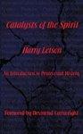 Catalysts Of The Spirit: An Introduction To Pentecostal History