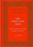 The Fortunate Aeon: The Bhadrakalpika Sutra How The Thousand Buddhas Become Enlightened The Fortunate Aeon: The Bhadrakalpika Sutra How The Thousand Buddhas Become Enlightened