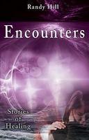 Encounters: Stories Of Healing Encounters: Stories Of Healing
