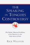The Speaking In Tongues Controversy The Speaking In Tongues Controversy