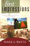 First Impressions: Creating Wow Experiences In Your Church First Impressions: Creating Wow Experiences In Your Church