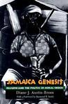 Jamaica Genesis: Religion And The Politics Of Moral Orders Jamaica Genesis: Religion And The Politics Of Moral Orders