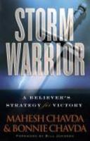 Storm Warrior: A Believer's Strategy For Victory Storm Warrior: A Believer's Strategy For Victory