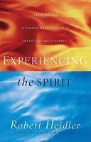 Experiencing The Spirit Experiencing The Spirit