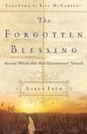 The Forgotten Blessing: Ancient Words That Heal Generational Wounds The Forgotten Blessing: Ancient Words That Heal Generational Wounds