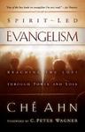 Spirit-Led Evangelism: Reaching The Lost Through Love And Power Spirit-Led Evangelism: Reaching The Lost Through Love And Power