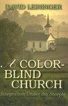 A Color-Blind Church: Integration Under The Steeple