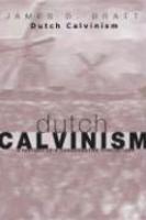 Dutch Calvinism In Modern America: A History Of A Conservative Subculture