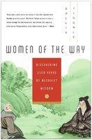 Women Of The Way: Discovering 2,500 Years Of Buddhist Wisdom Women Of The Way: Discovering 2,500 Years Of Buddhist Wisdom