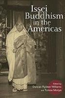 Issei Buddhism In The Americas Issei Buddhism In The Americas