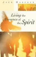 Living The Presence Of The Spirit