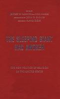 Sleeping Giant Has Awoken: The New Politics Of Religion In The United States Sleeping Giant Has Awoken: The New Politics Of Religion In The United States