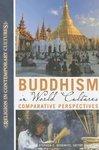 Buddhism In World Cultures: Comparative Perspectives Buddhism In World Cultures: Comparative Perspectives