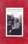 Abby Hopper Gibbons: Prison Reformer And Social Activist Abby Hopper Gibbons: Prison Reformer And Social Activist